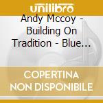 Andy Mccoy - Building On Tradition - Blue Edition (2 Lp)