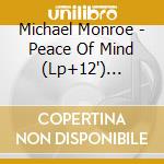 Michael Monroe - Peace Of Mind (Lp+12
