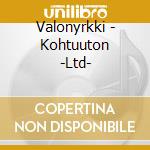 Valonyrkki - Kohtuuton -Ltd- cd