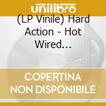 (LP Vinile) Hard Action - Hot Wired Beat/Purple Vin vinile