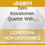 Eero Koivistoinen Quartet With Philip Catherine - Jaz Z -Liisa 13 & 14 cd musicale di Eero Koivistoinen Quartet With Philip Catherine