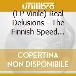 (LP Vinile) Real Delusions - The Finnish Speed And Thrash Metal Explosion 1987-1991 (2 Lp)