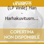 (LP Vinile) Han - Harhakuvitusm (Coloured) vinile