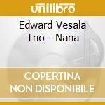 Edward Vesala Trio - Nana cd