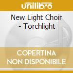 New Light Choir - Torchlight