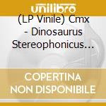 (LP Vinile) Cmx - Dinosaurus Stereophonicus (3 Lp) vinile