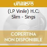 (LP Vinile) H.C. Slim - Sings vinile