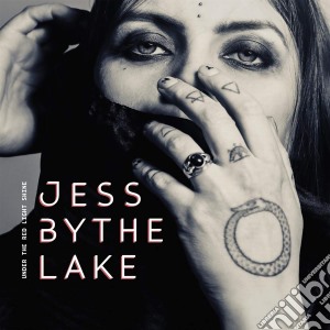 Jess By The Lake - Under The Red Light Shine cd musicale di Jess By The Lake