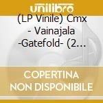 (LP Vinile) Cmx - Vainajala -Gatefold- (2 Lp) vinile