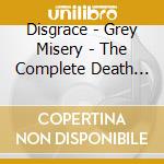 Disgrace - Grey Misery - The Complete Death Metal Years (2 Cd) cd