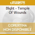 Blight - Temple Of Wounds cd