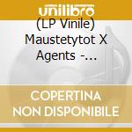 (LP Vinile) Maustetytot X Agents - Maustetytot X Agents vinile