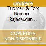 Tuomari & Folx Nurmio - Rajaseudun Laki cd
