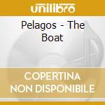 Pelagos - The Boat cd musicale