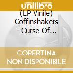 (LP Vinile) Coffinshakers - Curse Of The Coffinshakers (4 Lp) vinile