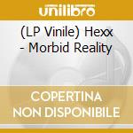 (LP Vinile) Hexx - Morbid Reality vinile