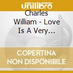 Charles William - Love Is A Very Special Thing cd