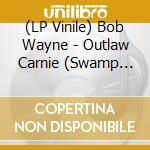 (LP Vinile) Bob Wayne - Outlaw Carnie (Swamp Green Vinyl) vinile