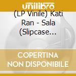 (LP Vinile) Kati Ran - Sala (Slipcase Edition) (2 Lp) vinile