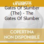 Gates Of Slumber (The) - The Gates Of Slumber cd