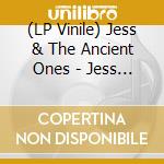 (LP Vinile) Jess & The Ancient Ones - Jess & The Ancient Ones (Black) vinile