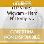 (LP Vinile) Wigwam - Hard N' Horny - Turquoise Vinyl vinile