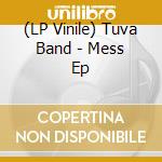 (LP Vinile) Tuva Band - Mess Ep lp vinile di Band Tuva