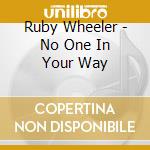 Ruby Wheeler - No One In Your Way cd