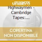 Highwaymen - Cambridge Tapes: Recorded Live Mit October 26 1963 cd