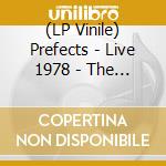 (LP Vinile) Prefects - Live 1978 - The Festival Birmingham Suite vinile