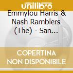 Emmylou Harris & Nash Ramblers (The) - San Francisco 1993 cd musicale