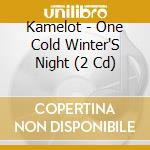 Kamelot - One Cold Winter'S Night (2 Cd) cd