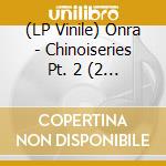 (LP Vinile) Onra - Chinoiseries Pt. 2 (2 Lp) vinile
