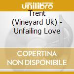 Trent (Vineyard Uk) - Unfailing Love cd