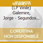 (LP Vinile) Galemire, Jorge - Segundos Afuera lp vinile