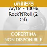 Ac/Dc - 100% Rock'N'Roll (2 Cd) cd