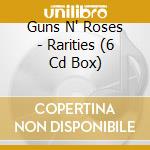 Guns N' Roses - Rarities (6 Cd Box) cd