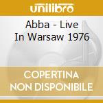 Abba - Live In Warsaw 1976 cd musicale