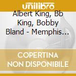Albert King, Bb King, Bobby Bland - Memphis 1975 (2 Cd) cd