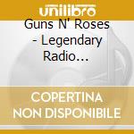 Guns N' Roses - Legendary Radio Broadcasts Box (6 Cd) cd musicale