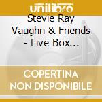 Stevie Ray Vaughn & Friends - Live Box ()3Cd) cd