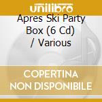 Apres Ski Party Box (6 Cd) / Various cd