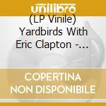 (LP Vinile) Yardbirds With Eric Clapton - 1964 (7') vinile