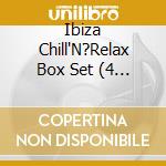 Ibiza Chill'N?Relax Box Set (4 Cd) / Various cd