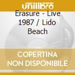 Erasure - Live 1987 / Lido Beach cd