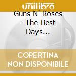 Guns N' Roses - The Best Days (8-Cd-Set) cd musicale