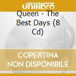 Queen - The Best Days (8 Cd) cd