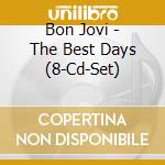 Bon Jovi - The Best Days (8-Cd-Set) cd musicale