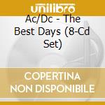 Ac/Dc - The Best Days (8-Cd Set) cd
