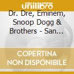Dr. Dre, Eminem, Snoop Dogg & Brothers - San Jose, June 19, 2000 cd